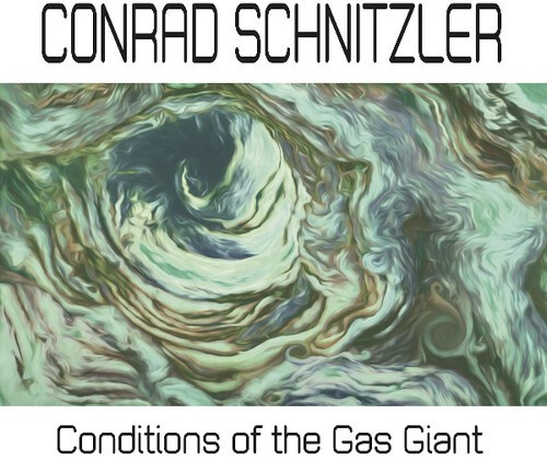 Conrad Schnitzler - Conditions Of The Gas Giant