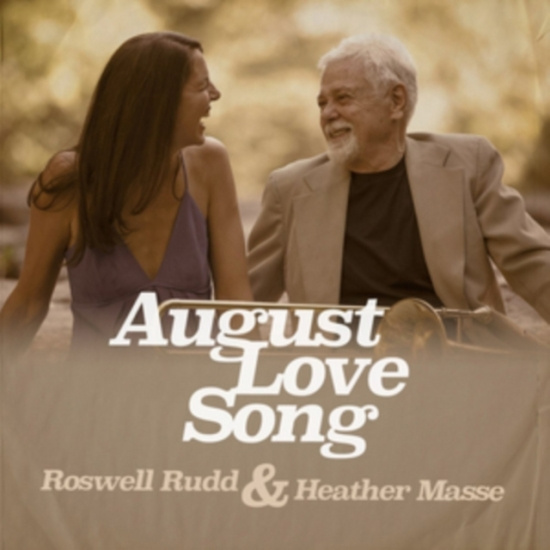 Rudd Roswell & Heather Masse - August Love Song