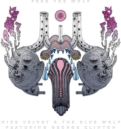 Miss Velvet & The Blue Wolf - Feed The Wolf