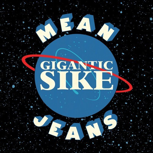 The Mean Jeans - Gigantic Sike