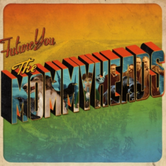 Mommyheads The - Future You