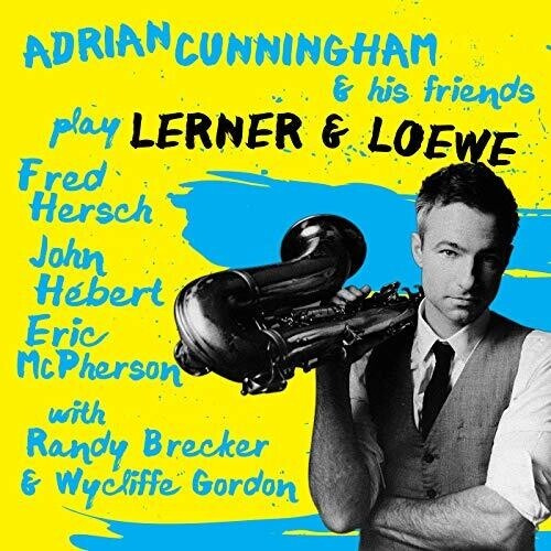 Cunningham Adrian & His Friends - Play Lerner & Loewe