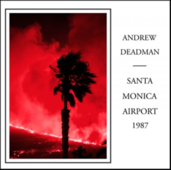 Deadman Andrew - Santa Monica Airport 1987