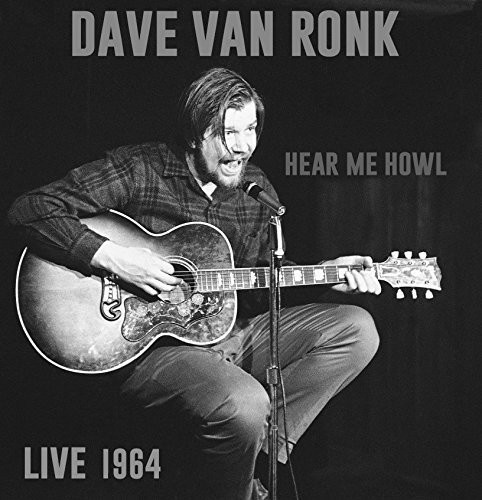 Van Ronk Dave - Here Me Howl Live 1964