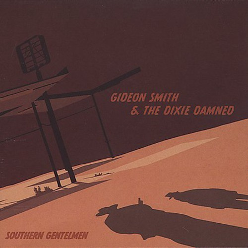 Gideon Smith & The Dixie Damned - Southern Gentlemen