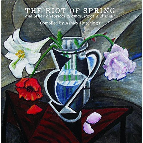 Ashley Hutchings - Riots Of Spring