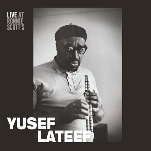 Yusef Lateef - Live At Ronnie Scott's January 15Th