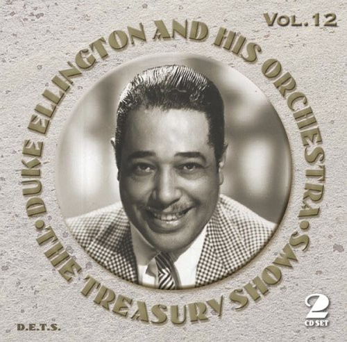 Duke Ellington And His Orchestra - The Treasury Shows Vol 12