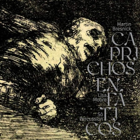 Martin Bresnick - Caprichos Enfaticos