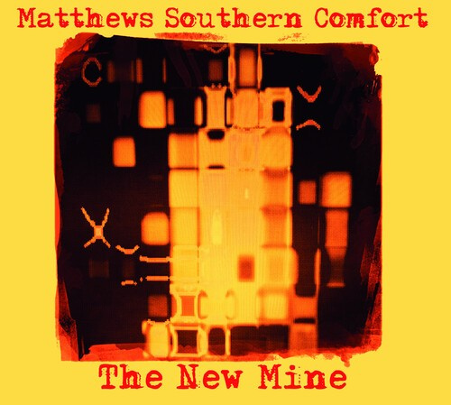 Matthews' Southern Comfort - New Mine