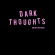 Dark Thoughts - Must Be Nice Dark Thoughts - Must Be Nice