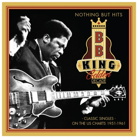 B.B. King - Golden Decade - Nothing But Hits