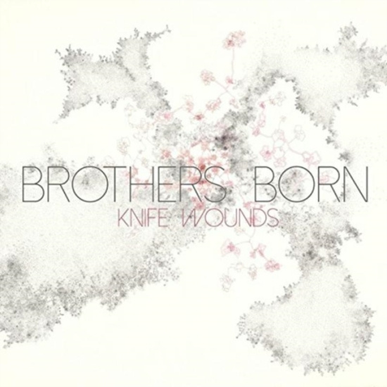 Brothers Born - Knife Wounds