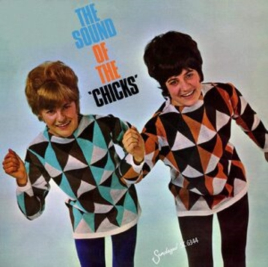 Chicks - Sound Of The Chicks