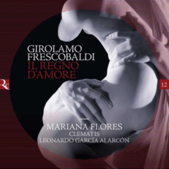 Frescobaldi Girolamo - Il Regno D Amore