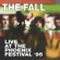The Fall - Live At The Phoenix Festival 1995 The Fall - Live At The Phoenix Festival 1995