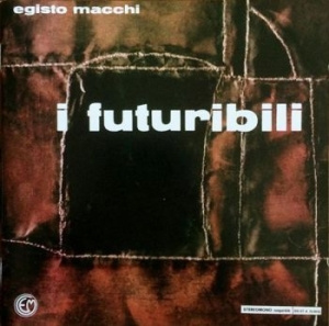 Egisto Macchi - I Futuribili
