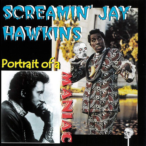 Screamin' Jay Hawkins - Portrait Of A Maniac