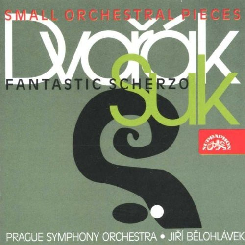 Dvorák Antonín Suk Josef - Small Orchestral Pieces, Fantastic