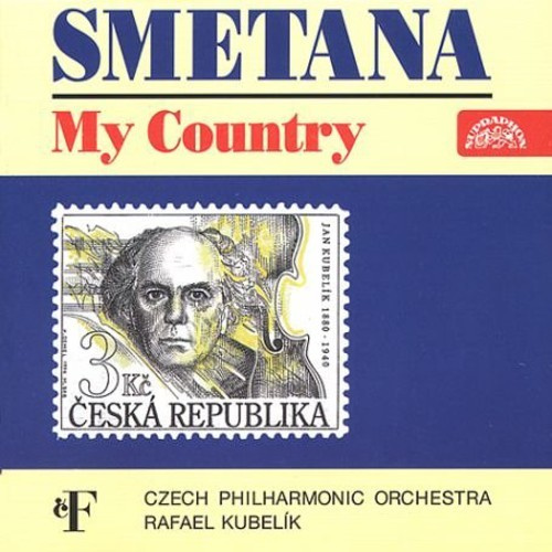 Bedřich Smetana - My Country. A Cycle Of Symphonic Po
