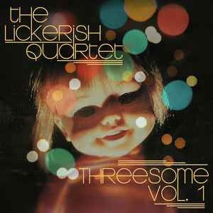 The Lickerish Quartet - Threesome Vol.1