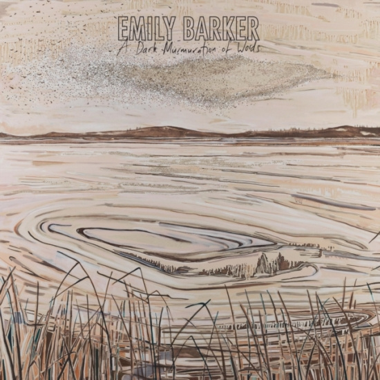 Barker Emily - A Dark Murmuration Of Words