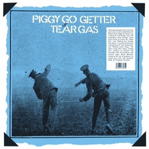 Tear Gas - Piggy Go Getter