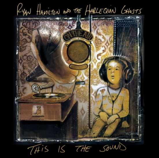 Hamilton Ryan And The Harlequin Gho - This Is The Sound