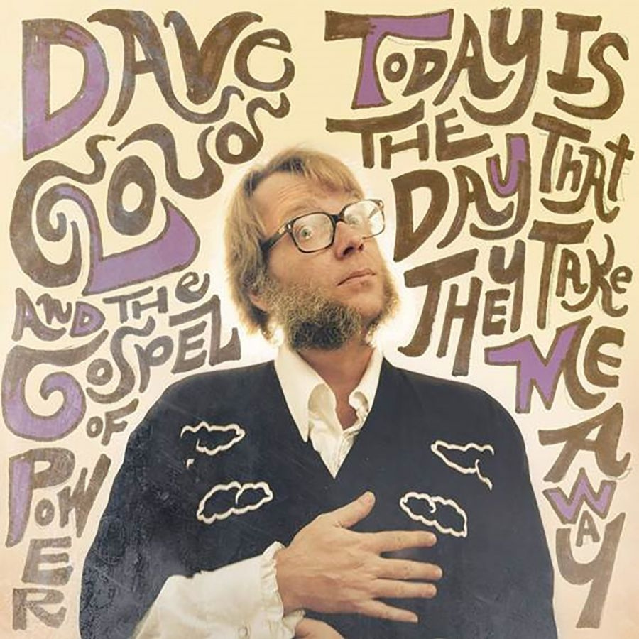 Cloud Dave And The Gospel Of Power - Today Is The Day That They Take Me
