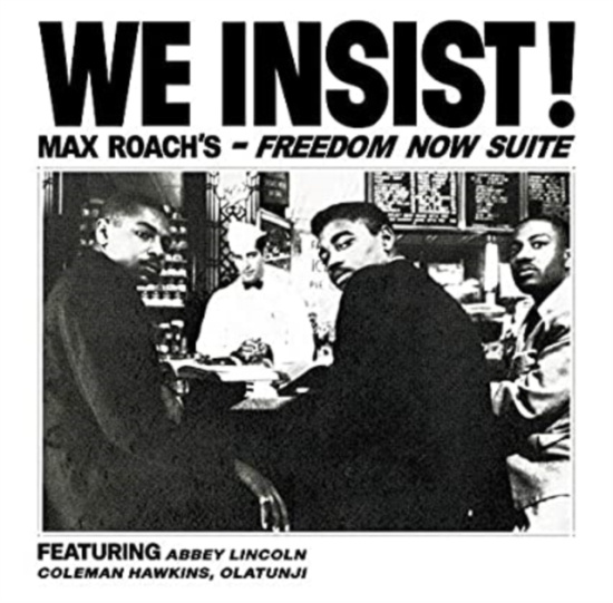 Roach Max - We Insist! Freedom Now Suite