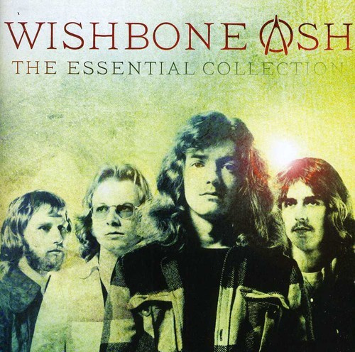 Wishbone Ash - The Essential Collection