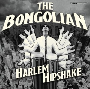 The Bongolian - Harlem Hipshake (Clear Vinyl)
