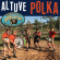 Polish Pete And The Polka? I Hardly - Altuve Polka Polish Pete And The Polka? I Hardly - Altuve Polka