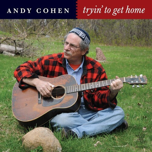 Andy Cohen - Tryin' To Get Home