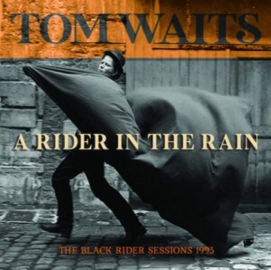 Tom Waits - A Rider In The Rain (The Black Rider Sessions 1993)