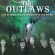 The Outlaws - Los Hombres Malo & In The Eye Of The Sto