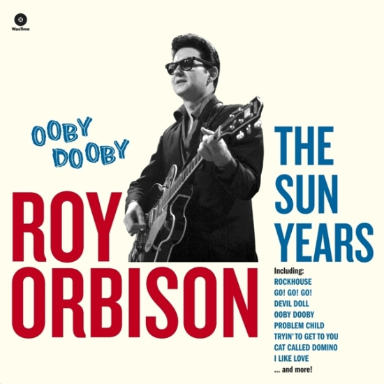 Roy Orbison - Ooby Dooby - The Sun Years