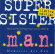 Supersister - M.A.N. (Memories Are New)