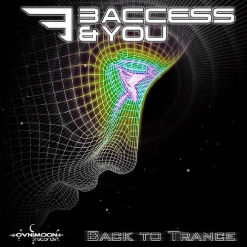 Three Access & You - Back To Trance