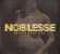 Noblesse - Nothing Is Anything Noblesse - Nothing Is Anything