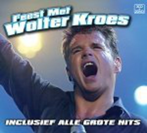 Wolter Kroes - Feest Met Wolter