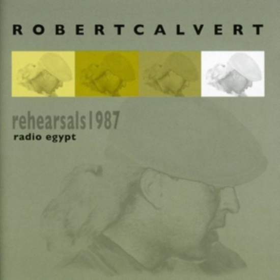 Calvert Robert - Rehearsals 1987-Radio Egypt