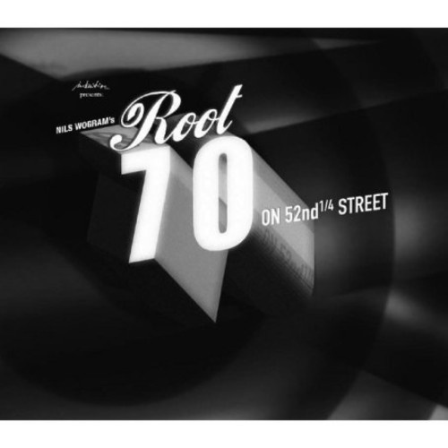 Wogram Nils & Root 70 - On 52Nd Street