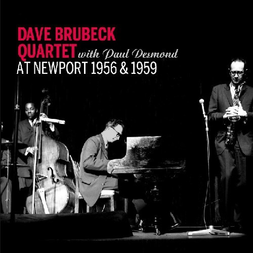 Brubeck Dave -Quartet- - At Newport 1956 & 1959
