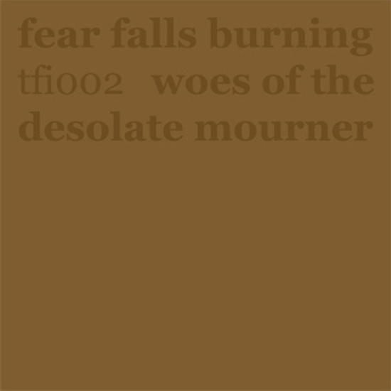 Fear Falls Burning - Woes Of The Desolate..
