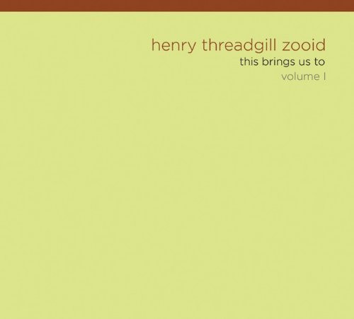 Henry Threadgill's Zooid - This Brings Us To Vol.1