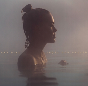 Ana Diaz - Tröst Och Vatten