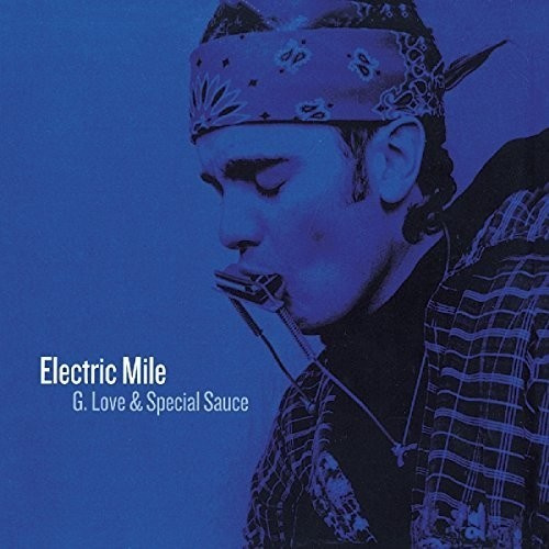 G. Love & Special Sauce - Electric Mile