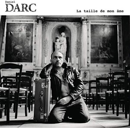 Darc Daniel - La Taille De Mon Ame