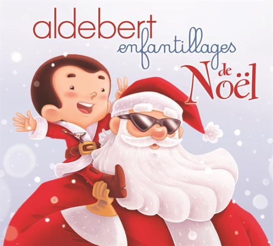 Aldebert - Enfantillages De Noël